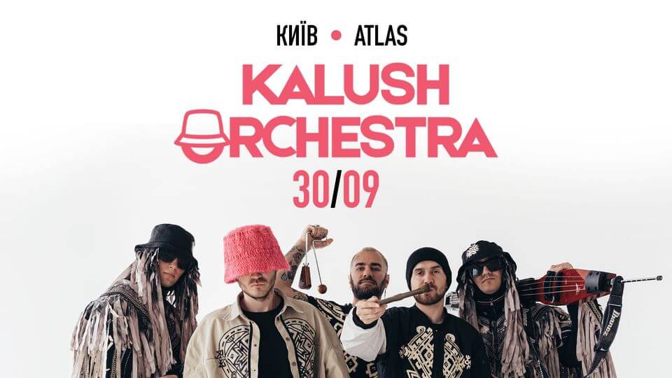Kalush Orchestra | 30.09 Kalush Orchestra | 30.09